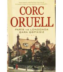 Corc Oruell - "Paris və Londonda qara qəpiksiz"