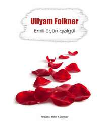 Uilyam Folkner EMİLİ ÜÇÜN QIZILGÜL