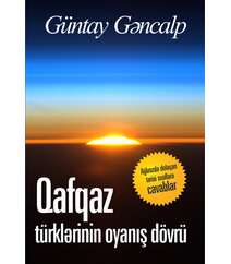 Güntay Gəncalp -Qafqaz Türklərinin Oyanış Dövrü