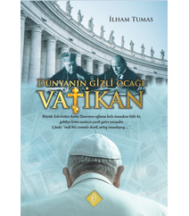 İlham Tumas	Dünyanın gizli ocağı: Vatikan