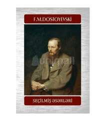 F.Dostoyevski	Seçilmiş əsərləri