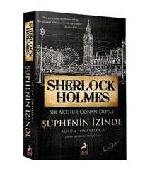 Sir A.C.Doyle - Sherlock Holmes Şüphenin İzinde