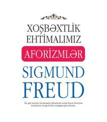 Ziqmund  Freyd – Aforizmlər (xoşbəxtlik ehtimalımız)