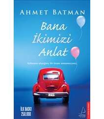 Ahmet Batman-Bana ikimizi anlat