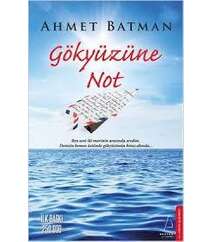 Ahmet Batman-Gökyüzüne not
