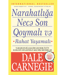 Narahatlığa necə son qoymalı və rahat yaşamalı - Dale Carnegie