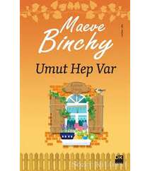 Maeve Binchy - Umut Hep Var