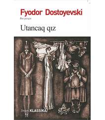 Fyodor Dostoyevski - Utancaq qız
