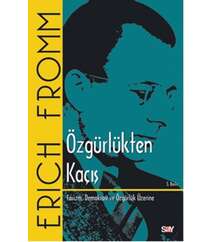 Erich Fromm – Özgürlükten kaçış