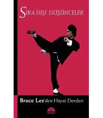 Bruce Leeden hayat dersleri – Sıra dışı düşünceler