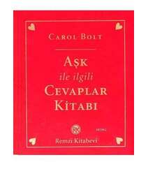 Carol Bolt - Aşk ile ilgili Cevaplar Kitabı (QIRMIZI)