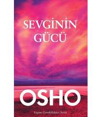 Osho (Oşo) – Sevginin gücü