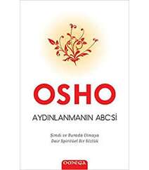 Osho (Oşo) – Aydınlanmanın ABCsi