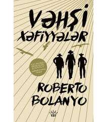 Roberto Bolanyo – Vəhşi xəfiyyələr
