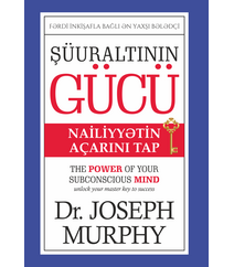 Dr. Joseph Murphy – Şüuraltının gücü. Nailiyyətin açarını tap