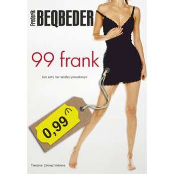 Frederik Beqbeder - 99 Frank