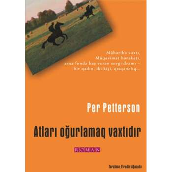 Per Petterson - Atları oğurlamaq vaxtıdır