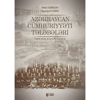 Ədalət Tahirzadə - Azərbaycan Cümhuriyyəti tələbələri