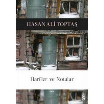 Hasan Ali Toptaş - Harfler ve Notalar,