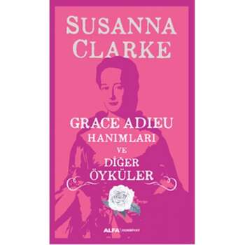 Susanna Clarke - Grace Adieu Hanımları ve Diğer Öyküler