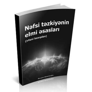 Rövşən Abdullaoğlu - Nəfsi Təzkiyənin elmi əsasları