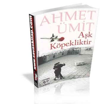 Ahmet Ümit - Aşk Köpekliktir