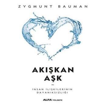 Zygmunt Bauman - Akışkan Aşk