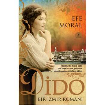 Efe Moral - Dido Bir İzmir Romanı