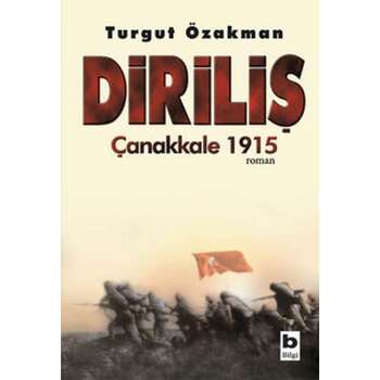 Turgut Özakman - Diriliş Çanakkale 1915