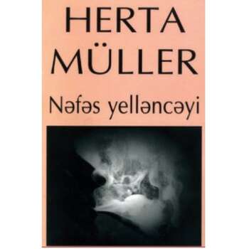 Herta Müller - Nəfəs yelləncəyi