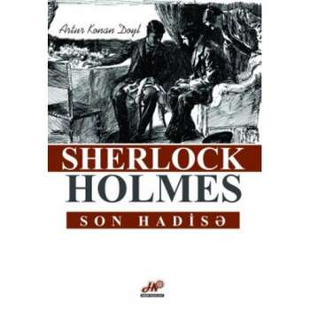 Şerlok Holmes - Son hadisə