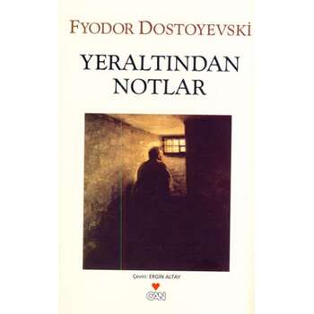 Fiyodor .M.Dostoyevski - Yeraltından Notlar