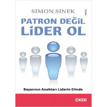 Simon Sinek - Patron Değil Lider Ol