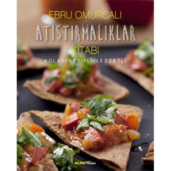 Ebru Omurcalı - Atıştırmalıklar Kitabı
