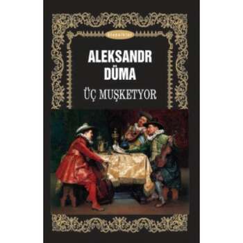 Aleksandr Düma - Üş müşketyor
