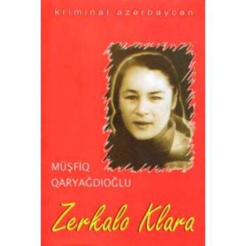 Müşfiq Qaryağdıoğlu - Zerkalo Klara