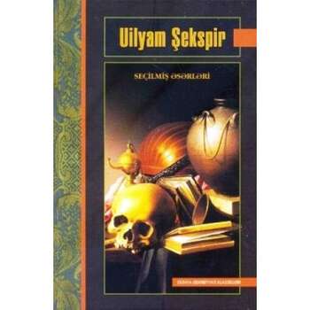 Uilyam Şekspir - Seçilmiş əsərləri