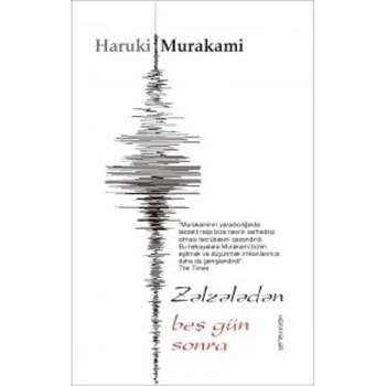 Haruki Murakami - Zəlzələdən Beş Gün Sonra