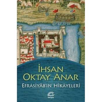 İhsan Oktay Anar - Efrasiyab'ın Hikayeleri