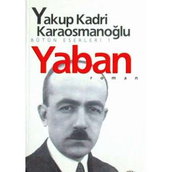 Yakup Kadri Karaosmanoğlu - Yaban