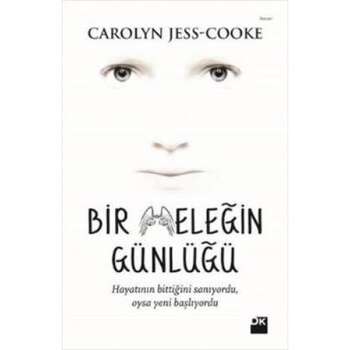 Carolyn Jess Cooke - Bir Meleğin Günlüğü