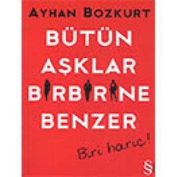 Ayhan Bozkurt - Bütün aşklar birbirine benzer