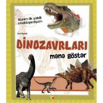 Anita Ganeri - Dinozavrlari Mənə Göstər