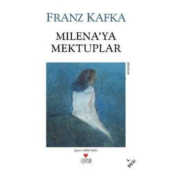 Franz Kafka - Milena'ya Mektuplar
