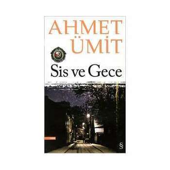 Ahmet Ümit - Sis və gecə