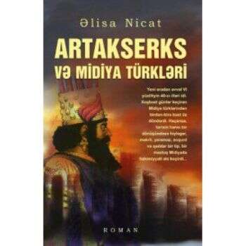 Əlisa Nicat - Astakserks və Midiya türkləri