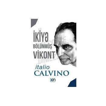 İtalo Calvino – ikiyə bölünmüş Vikont