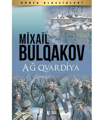 Mixail Bulqakov - Ağ Qvardiya