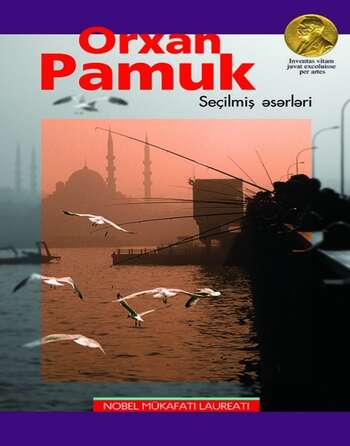 Orxan Pamuk - Seçilmiş əsərləri