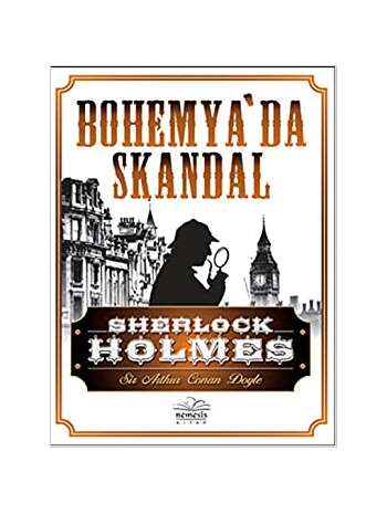 Artur Conan Doyle – Bohemyada Skandal (Sherlok Holmes)